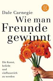 book cover of Wie man Freunde gewinnt by Dale Carnegie|Hedi Hummel-Hänseler|Lowell Thomas