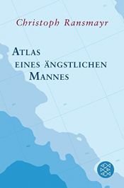 book cover of Atlas eines ängstlichen Mannes by Кристоф Рансмайр