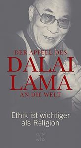 book cover of Der Appell des Dalai Lama an die Welt: Ethik ist wichtiger als Religion by Franz Alt|دالایی لاما
