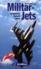 Militär-Jets. Geschichte - Technik - Typen