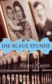book cover of A hora azul by Alonso Cueto