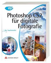 book cover of Photoshop CS2 für digitale Fotografie by Scott Kelby