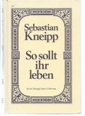 book cover of Tak żyć potrzeba by Sebastian Kneipp