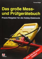 book cover of Das große Mess- und Prüfgerätebuch: Praxis-Ratgeber für die Hobby-Elektronik by Thomas Riegler