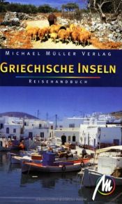book cover of Griechische Inseln. Reisehandbuch by Andreas Neumeier|Antje Schwab|Dirk Schönrock|Eberhard Fohrer|Gunther Schwab|Hans-Peter Siebenhaar|Sabine Becht|Sven Talaron