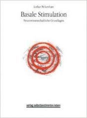 book cover of Basale Stimulation : neurowissenschaftliche Grundlagen by Lothar Pickenhain