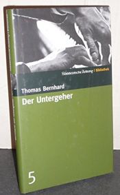 book cover of Der Untergeher by Thomas Bernhard