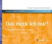 book cover of Das merk ich mir! Gedächtnistraining vom Feinsten by Markus Hofmann