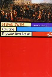 book cover of Fouche - El Genio Tenebroso Encuadernada by Stefan Zweig