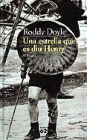 book cover of Una estrella que es diu Henry by Roddy Doyle