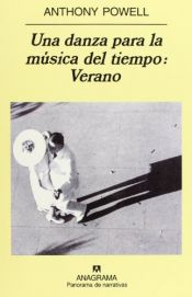 book cover of Una danza para la música del tiempo. [2], Verano by Anthony Powell