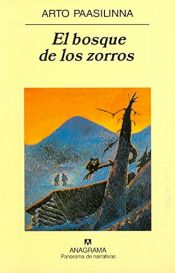 book cover of El Bosque de Los Zorros by Arto Paasilinna