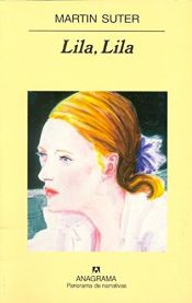 book cover of Lila, Lila by Suter Martin