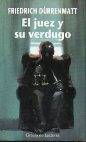 book cover of El juez y su verdugo by Friedrich Dürrenmatt