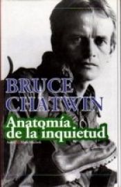 book cover of Anatomía de la inquietud by Bruce Chatwin