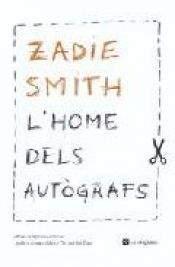 book cover of L'Home dels autògrafs by Zadie Smith