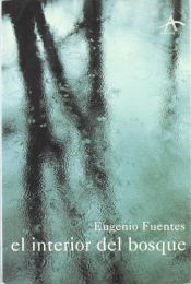 book cover of El interior del bosque by Eugenio Fuentes