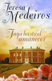 book cover of Tuya hasta el amanecer (Books4pocket Romantica) by Teresa Medeiros