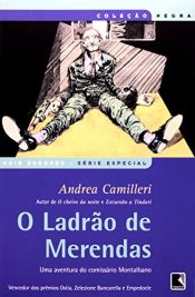 book cover of Ladrão de Merendas: uma Nova Aventura do Comissário Montalbano, O by Andrea Camilleri