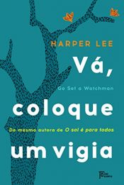 book cover of Vá, Coloque Um Vigia (Em Portuguese do Brasil) by Harper Lee