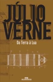 book cover of De la Terre a la Lune by Aaron Parrett|Edward Roth|Júlio Verne