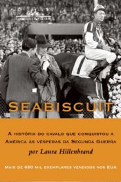 book cover of Seabiscuit: o Cavalo que Conquistou a América... by Laura Hillenbrand