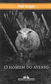 book cover of Homem do Avesso, O by Fred Vargas