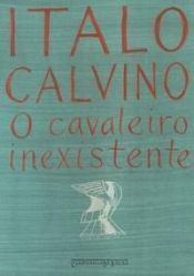 book cover of O Cavaleiro Inexistente by Italo Calvino|Roland Barthes