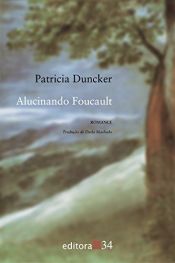 book cover of Alucinando Foucault by Patricia Duncker