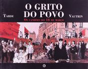 book cover of O Grito do Povo: Os Canhões do 18 de Março (Vol. 1) by Jacques Tardi|Jean Vautrin