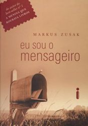 book cover of Eu Sou o Mensageiro by Markus Zusak