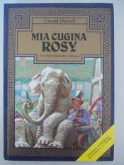 book cover of Mia cugina Rosy by Anne Uhde|Gerald Durrell