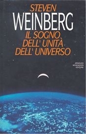 book cover of Il sogno dell'unità dell'universo by Steven Weinberg