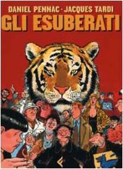 book cover of Gli esuberati by Daniel Pennac|Jacques Tardi