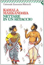 book cover of Nettare in un setaccio by Kamala Markandaya