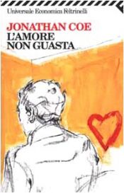 book cover of L'amore non guasta by Jonathan Coe