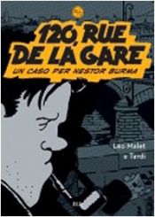 book cover of 120, rue de la Gare: un caso per Nestor Burma by Jacques Tardi|Léo Malet