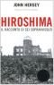 Hiroshima: il racconto di sei sopravvissuti