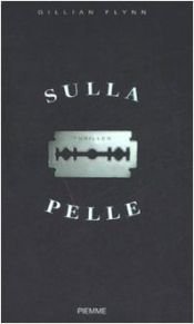 book cover of Sulla pelle by Gillian Flynn