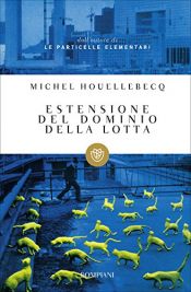 book cover of Estensione del dominio della lotta by Michel Houellebecq