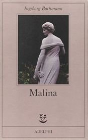 book cover of Malina; Romanzo by Ingeborg Bachmann