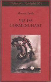 book cover of Via da Gormenghast by Mervyn Peake