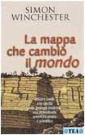 book cover of La mappa che cambiò il mondo by Simon Winchester