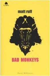 book cover of Bad Monkeys by Matt Ruff