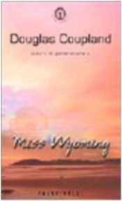 book cover of Miss Wyoming by Douglas Coupland