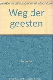 book cover of Weg der Geesten by Pat Barker