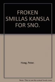 book cover of Fräulein Smillas Gespür für Schnee by Monika Wesemann|Peter Hoeeg|Peter Høeg