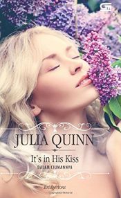 book cover of It's In His Kiss Dalam Ciumannya by Julia Quinn