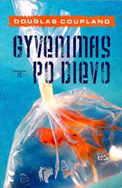 book cover of Gyvenimas po Dievo: romanas by Douglas Coupland