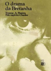 book cover of O drama da Bretanha by YVONNE A. PEREIRA